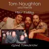 Tom Naughton and Friends - Hair Today ... Gone Tomorrow - EP